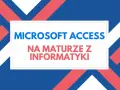 Microsoft Access na maturze z informatyki. Grafika z tekstem w białej ramce na tle z niebiesko-czerwonych pasów.