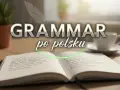 Otwarty notatnik z polskimi słówkami i tekstem "Grammar po polsku". Idealne narzędzie do nauki, jak Gramarly dla języka polskiego.