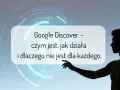 Sylwetka mężczyzny dotyka ekranu z napisem "Google Discover – czym jest, jak działa i dlaczego nie jest dla każdego".