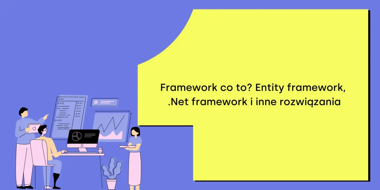 Zespół pracuje nad projektem, omawiając .Net framework i inne rozwiązania.