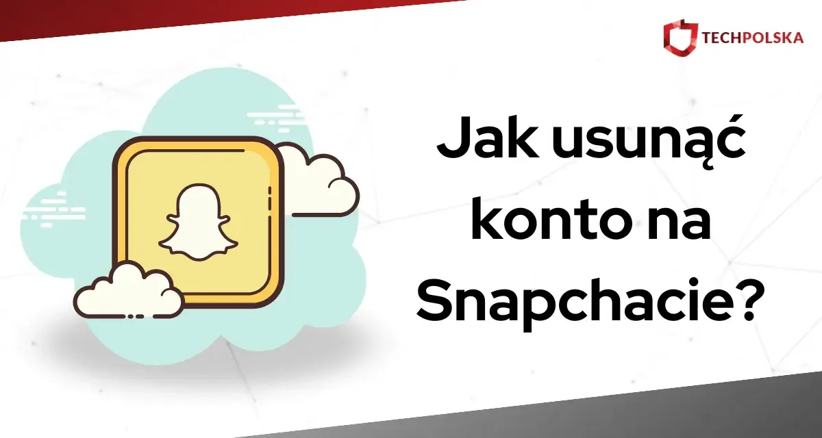 Ikona Snapchata na tle chmur i tekst "Jak usunąć konto na Snapchacie?".