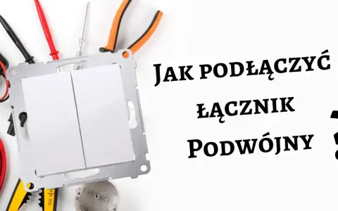 Jak podłączyć podwójny włącznik światła (3 kable)? Bezpieczny schemat