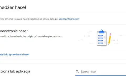 Menedżer haseł Google pozwala bezpiecznie zarządzać hasłami. Sprawdź swoje hasła, by zwiększyć bezpieczeństwo.