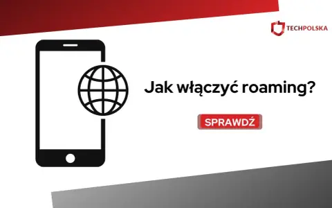 Jak włączyć roaming w Plusie? Kompletny przewodnik krok po kroku