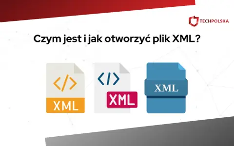 Ikony plików XML i pytanie "Czym jest i jak otworzyć plik XML?".