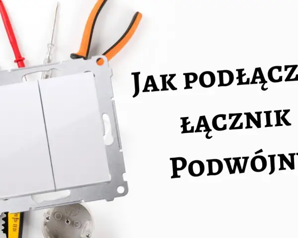 Jak podłączyć podwójny włącznik światła (3 kable)? Bezpieczny schemat