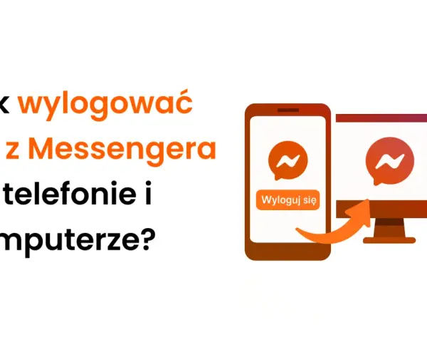 Jak wylogować się z Messengera na telefonie i komputerze? Ikona aplikacji i przycisk "Wyloguj się" na ekranie telefonu, a obok monitor z ikoną Messengera.