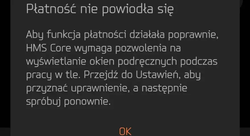 Komunikat o błędzie: Płatność nie powiodła się. HMS Core wymaga pozwolenia na wyświetlanie okien podręcznych.