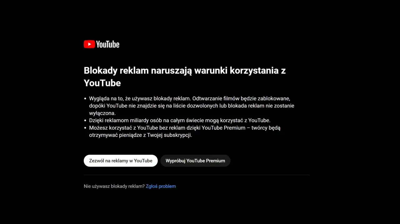 YouTube informuje, że blokady reklam naruszają warunki korzystania. Oglądanie filmów jest zablokowane, dopóki nie wyłączysz blokady reklam.